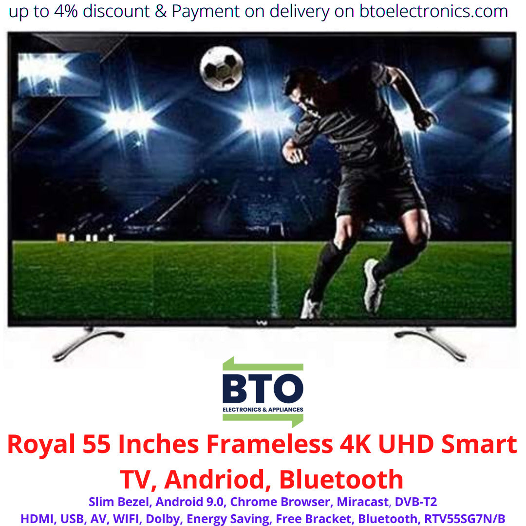 Royal 55 Inches Frameless 4K UHD Smart TV, Android, Bluetooth